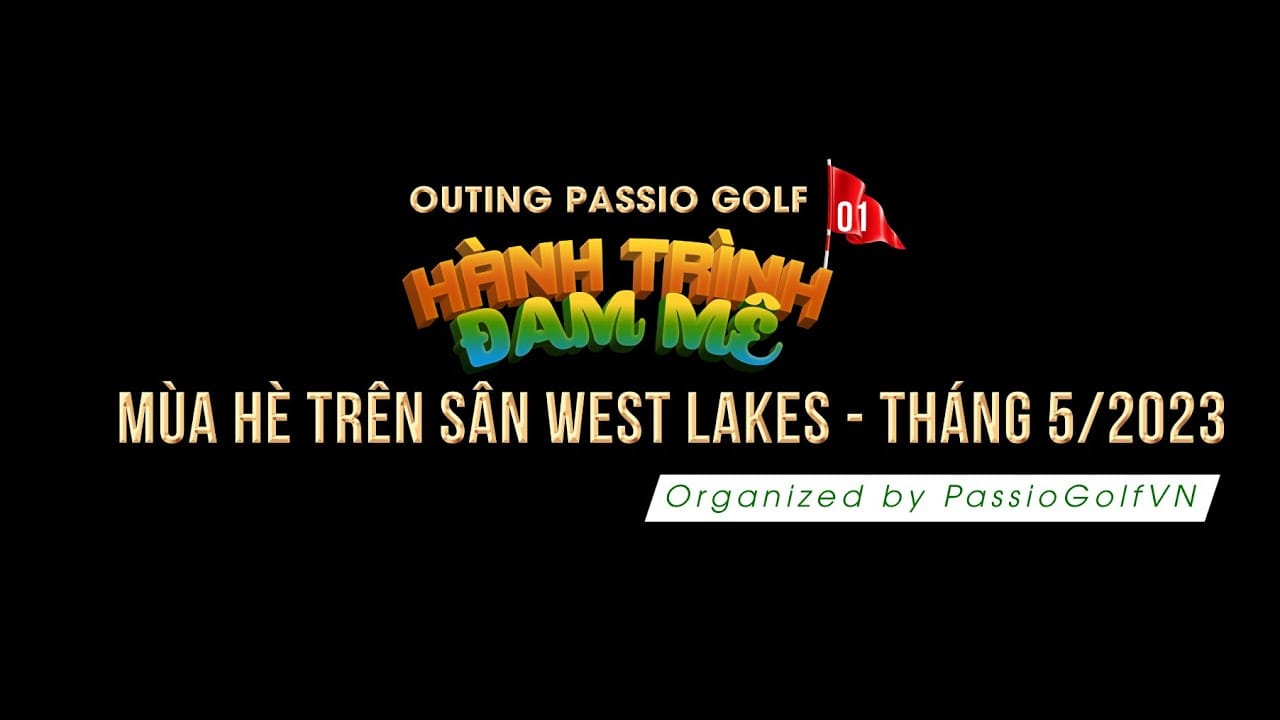 Mùa Hè Trên Sân West Lakes - Tháng 5/2023